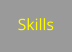 Skills
