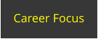 Career Focus