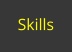 Skills