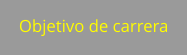 Objetivo de carrera