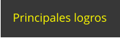 Principales logros
